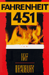 Farenheit 451, by Ray Bradbury