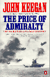 The Price of Admiralty, by John Keegan